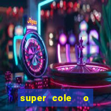 super cole  o 7784 jogos para pc download